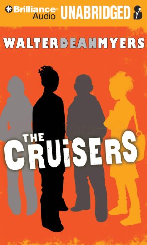 The Cruisers (Cruisers Series) (9781469201580) by Myers, Walter Dean