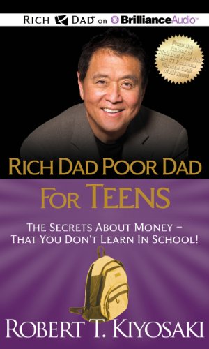 9781469202020: Rich Dad Poor Dad for Teens: The Secrets About Money - That You Don't Learn in School!