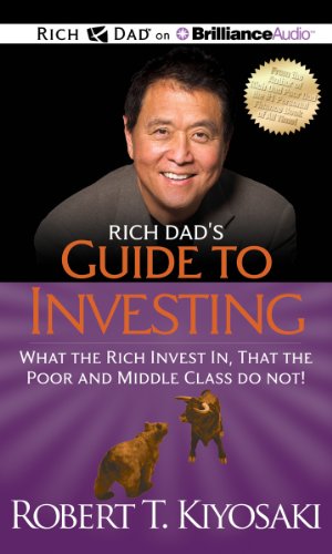 9781469202105: Rich Dad's Guide to Investing: What the Rich Invest In, That the Poor and Middle Class Do Not! (Rich Dad's (Audio))