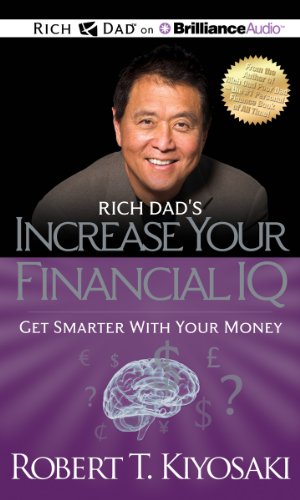 Rich Dad's Increase Your Financial IQ: Get Smarter with Your Money (9781469202280) by Kiyosaki, Robert T.