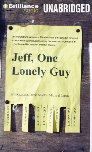 Jeff, One Lonely Guy (9781469204680) by Ragsdale, Jeff; Shields, David; Logan, Michael