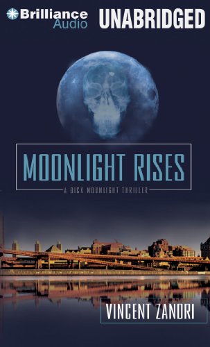 Moonlight Rises (Dick Moonlight Series) (9781469204987) by Zandri, Vincent