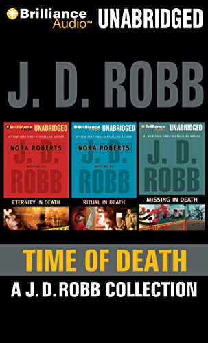 Stock image for Time of Death: A J. D. Robb CD Collection: Eternity in Death, Ritual in Death, Missing in Death (In Death Series) for sale by GoldenWavesOfBooks