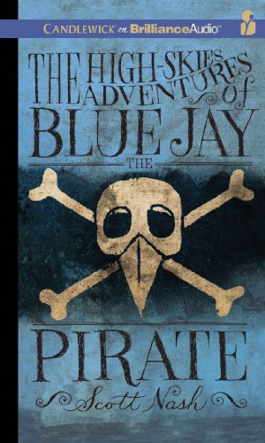 Stock image for The High-Skies Adventures of Blue Jay the Pirate for sale by The Yard Sale Store