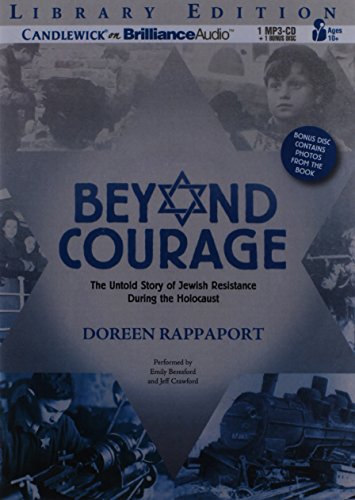 Beyond Courage: The Untold Story of Jewish Resistance During the Holocaust (9781469206554) by Rappaport, Doreen