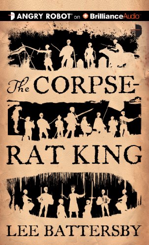 Beispielbild fr The Corpse-Rat King (Angry Robot) zum Verkauf von The Yard Sale Store