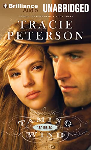 Taming the Wind (Land of the Lone Star Series, 3) (9781469226538) by Peterson, Tracie