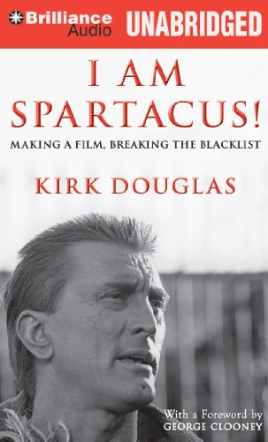 I Am Spartacus!: Making a Film, Breaking the Blacklist (9781469227276) by Douglas, Kirk