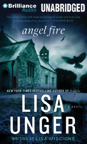 Angel Fire: A Novel (Lydia Strong Series) (9781469229157) by Unger, Lisa