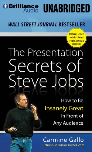 Stock image for The Presentation Secrets of Steve Jobs: How to Be Insanely Great in Front of Any Audience for sale by The Yard Sale Store