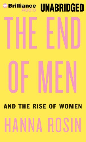 Beispielbild fr The End of Men: And the Rise of Women zum Verkauf von The Yard Sale Store