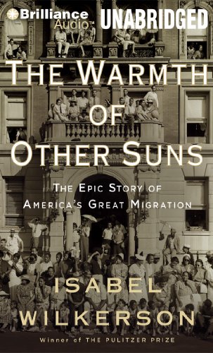 The Warmth of Other Suns: The Epic Story of America's Great Migration - Wilkerson, Isabel