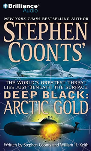 Arctic Gold (Deep Black Series, 7) (9781469235127) by Coonts, Stephen; Keith, William H.