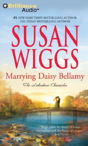 Marrying Daisy Bellamy (The Lakeshore Chronicles Series) (9781469235882) by Wiggs, Susan