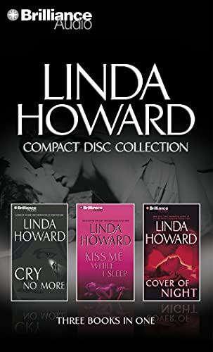 Linda Howard CD Collection 2: Cry No More, Kiss Me While I Sleep, Cover of Night (9781469241012) by Howard, Linda