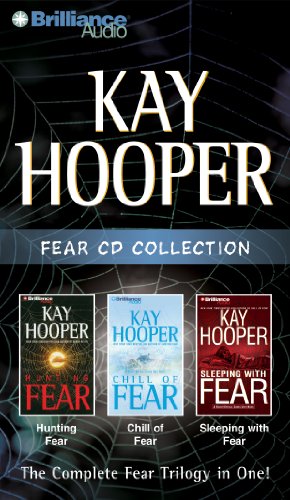 Kay Hooper Fear CD Collection: Hunting Fear, Chill of Fear, Sleeping with Fear (9781469241029) by Hooper, Kay