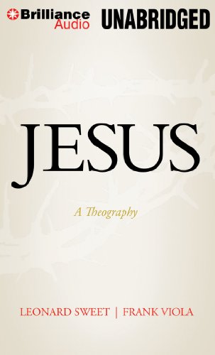 Jesus: A Theography (9781469246901) by Sweet, Leonard; Viola, Frank