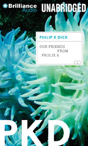 Our Friends from Frolix 8 (9781469252025) by Dick, Philip K.