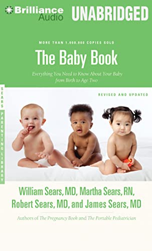 The Baby Book: Everything You Need to Know About Your Baby From Birth to Age Two (9781469252230) by Sears MD, William; Sears RN, Martha; Sears MD, James; Sears MD, Robert W.