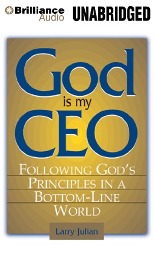 Stock image for God is My CEO: Following God's Principles in a Bottom-Line World for sale by HPB Inc.