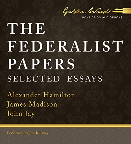 The Federalist Papers: Selected Essays (9781469259574) by Hamilton, Alexander; Madison, James; Jay, John