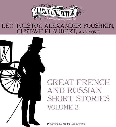 Great French and Russian Short Stories: Volume 2 (9781469259635) by Tolstoy, Leo; Pushkin, Alexander; Flaubert, Gustave