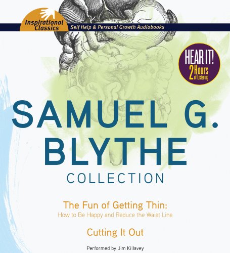 9781469259994: Samuel G. Blythe Collection: The Fun of Getting Thin: How to Be Happy and Reduce the Waist Line, Cutting It Out