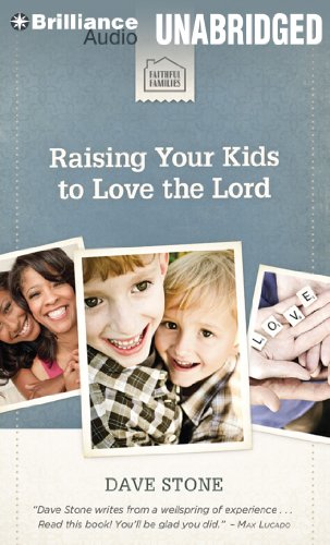 Raising Your Kids to Love the Lord (9781469262444) by Stone, Dave