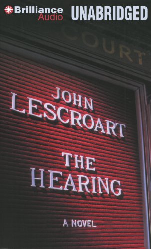 The Hearing: A Novel (Dismas Hardy, 7) (9781469266176) by Lescroart, John