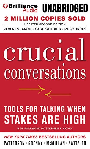 Crucial Conversations: Tools for Talking When Stakes Are High, Second Edition (9781469266800) by Grenny, Joseph; McMillan, Ron; Switzler, Al; Patterson, Kerry