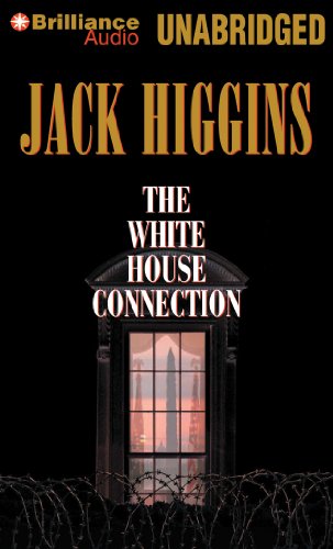 The White House Connection (Sean Dillon Series) (9781469270036) by Higgins, Jack