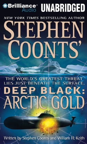 Arctic Gold (Deep Black Series) (9781469270579) by Coonts, Stephen; Keith, William H.