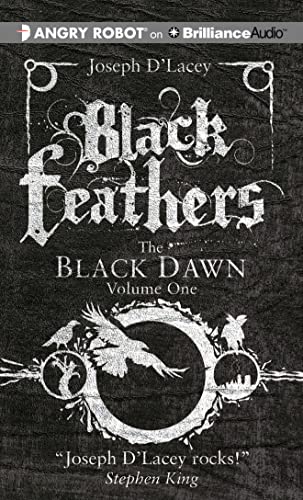 Black Feathers (The Black Dawn, 1) (9781469270821) by D'Lacey, Joseph