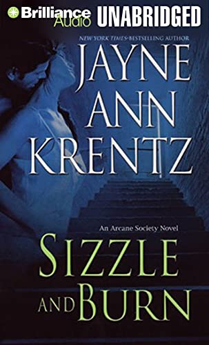 Sizzle and Burn (Arcane Society Series, 3) (9781469274188) by Krentz, Jayne Ann