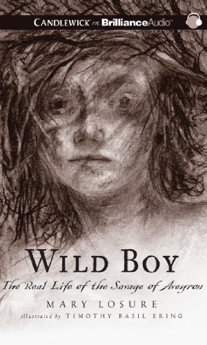 Stock image for Wild Boy: The Real Life of the Savage of Aveyron for sale by The Yard Sale Store