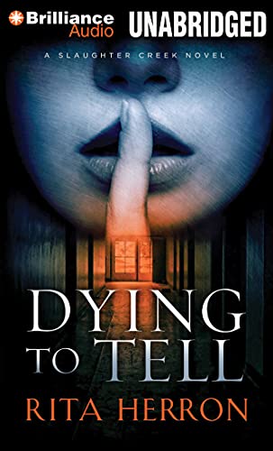 Stock image for Dying to Tell (A Slaughter Creek Novel) for sale by Bookmans