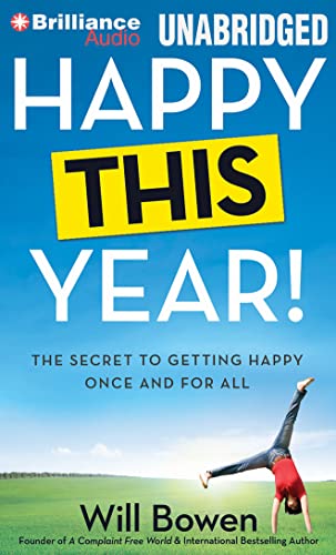 Imagen de archivo de Happy This Year!: The Secret to Getting Happy Once and for All a la venta por The Yard Sale Store