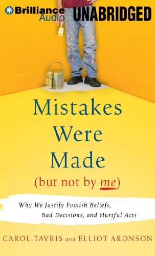 Stock image for Mistakes Were Made (But Not by Me): Why We Justify Foolish Beliefs, Bad Decisions, and Hurtful Acts for sale by SecondSale