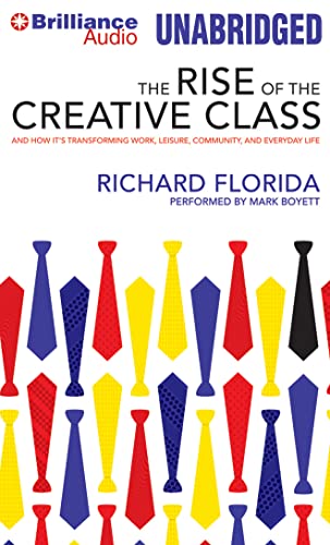 The Rise of the Creative Class: And How It's Transforming Work, Leisure, Community, and Everyday Life (9781469280608) by Florida, Richard