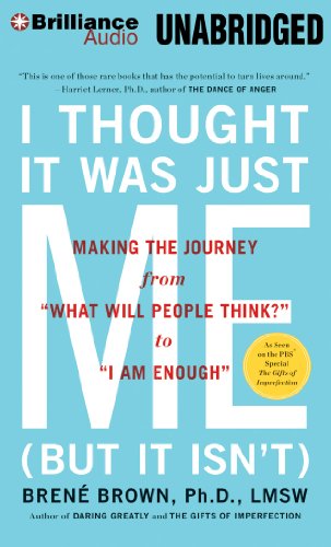 9781469280943: I Thought It Was Just Me (But It Isn't): Making the Journey from "What Will People Think?" to "I Am Enough"; Library Edition