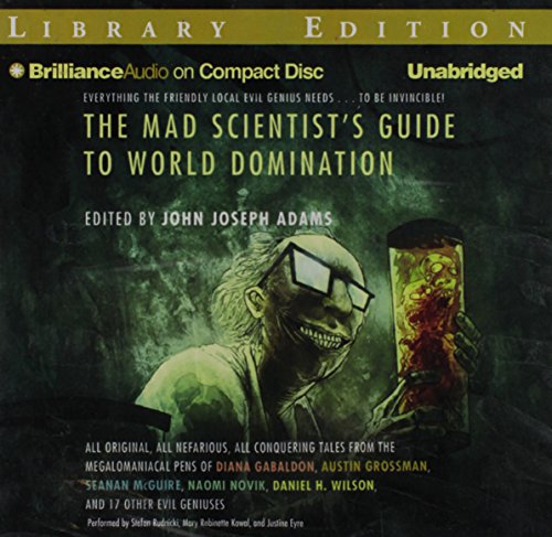 Imagen de archivo de The Mad Scientist's Guide to World Domination: Original Short Fiction for the Modern Evil Genius a la venta por The Yard Sale Store