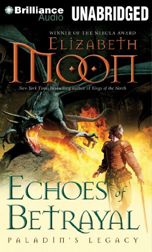 Echoes of Betrayal (Paladin's Legacy Series, 3) (9781469282534) by Moon, Elizabeth