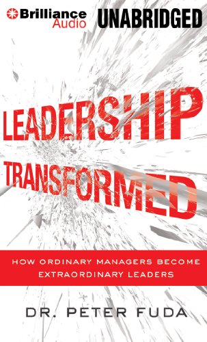 Stock image for Leadership Transformed: How Ordinary Managers Become Extraordinary Leaders for sale by SecondSale