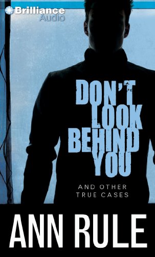 Stock image for Don't Look Behind You: And Other True Cases (Ann Rule's Crime Files) for sale by HPB-Diamond