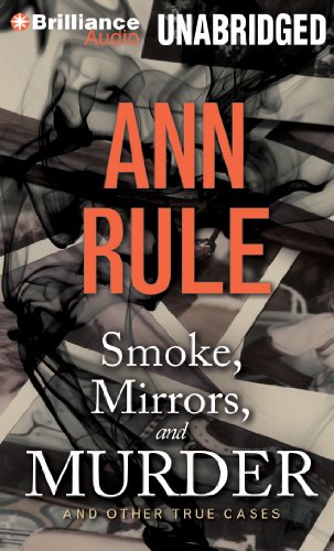 Stock image for Smoke, Mirrors, and Murder: And Other True Cases (Ann Rule's Crime Files) for sale by HPB-Emerald