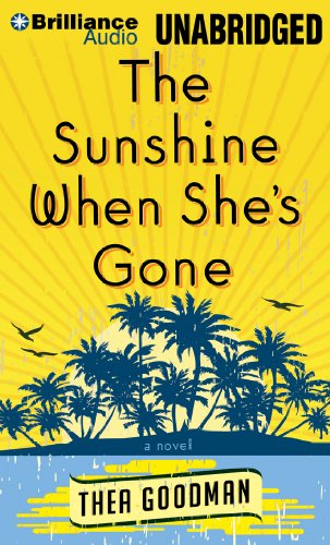 Beispielbild fr The Sunshine When She's Gone: A Novel zum Verkauf von The Yard Sale Store