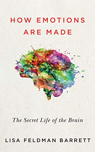 Stock image for How Emotions Are Made: The Secret Life of the Brain for sale by Revaluation Books