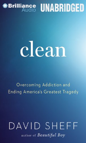 Beispielbild fr Clean: Overcoming Addiction and Ending America's Greatest Tragedy zum Verkauf von SecondSale