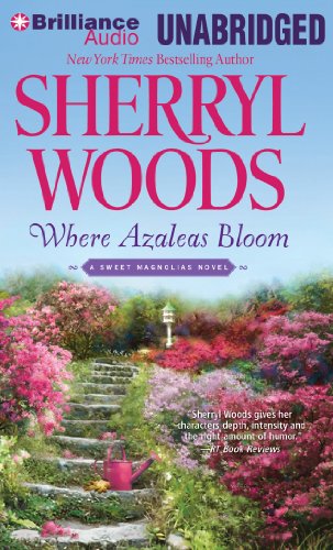 Where Azaleas Bloom (Sweet Magnolias Series, 10) (9781469296715) by Woods, Sherryl