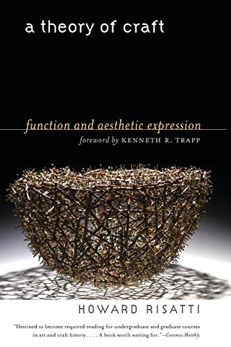 9781469600901: A Theory of Craft: Function and Aesthetic Expression